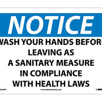 NOTICE, WASH YOUR HANDS BEFORE LEAVING AS A SANITARY MEASURE IN COMPLIANCE WITH HEALTH LAWS, 10X14, PS VINYL