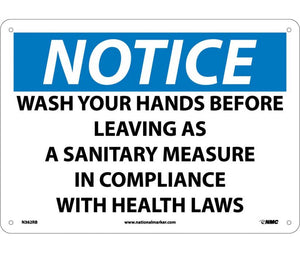 NOTICE, WASH YOUR HANDS BEFORE LEAVING AS A SANITARY MEASURE IN COMPLIANCE WITH HEALTH LAWS, 10X14, RIGID PLASTIC