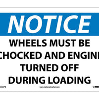 NOTICE, WHEELS MUST BE CHOCKED AND ENGINE TURNED OFF DURING LOADING, 10X14, PS VINYL