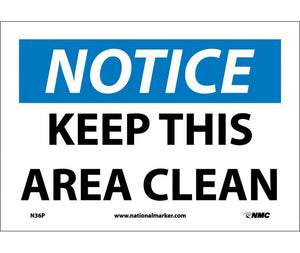 NOTICE, KEEP THIS AREA CLEAN, 7X10, PS VINYL