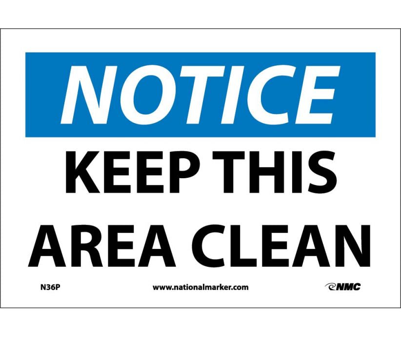 NOTICE, KEEP THIS AREA CLEAN, 10X14, PS VINYL
