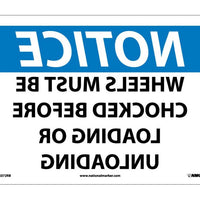 NOTICE, WHEELS MUST BE CHOCKED BEFORE LOADING OR UNLOADING (MIRROR IMAGE), 10X14, RIGID PLASTIC