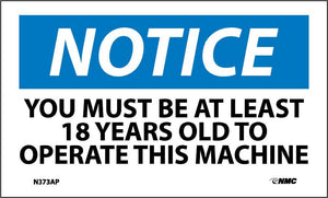 NOTICE, YOU MUST BE AT LEAST 18 YEARS OLD TO OPERATE THIS MACHINE, 3X5, PS VINYL, 5/PK