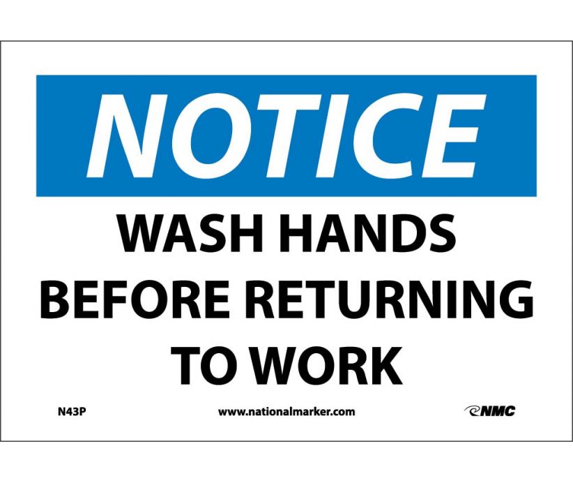 NOTICE, WASH HANDS BEFORE RETURNING TO WORK, 3X5, PS VINYL, 5/PK