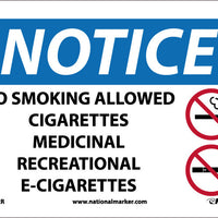 NOTICE, NO SMOKING ALLOWED, CIGARETTES, MEDICINAL,RECREATIONAL,E-CIGS  SIGN, 7X10,  RIDIG PLASTIC