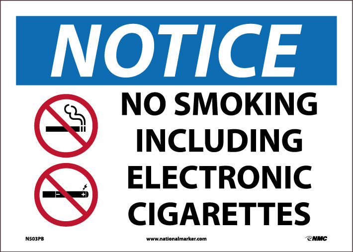 NOTICE, NO SMOKING, INCLUDING ELECTRONIC CIGARETTES, 10X14, PRESSURE SENSITIVE VINYL