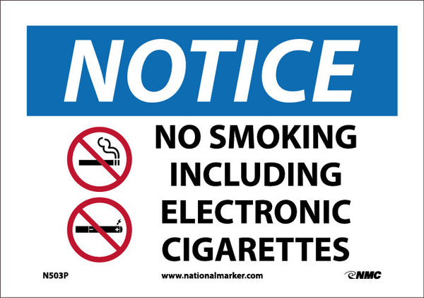 NOTICE, NO SMOKING, INCLUDING ELECTRONIC CIGARETTES, 7X10, PRESSURE SENSITIVE VINYL