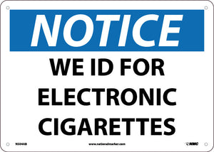 WE ID FOR ELECTRONIC CIGARETTES, 10X14, .040 ALUMINUM