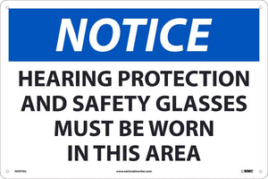 NOTICE, HEARING PROTECTION  AND SAFETY GLASSES MUST BE WORN IN THIS AREA, 12x18, .040 ALUM