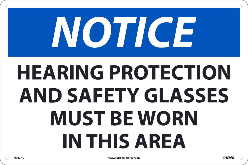 NOTICE, HEARING PROTECTION  AND SAFETY GLASSES MUST BE WORN IN THIS AREA, 12x18, .040 ALUM