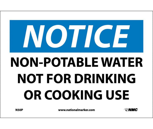 NOTICE, NON-POTABLE WATER NOT FOR DRINKING OR COOKING, 10X14, RIGID PLASTIC