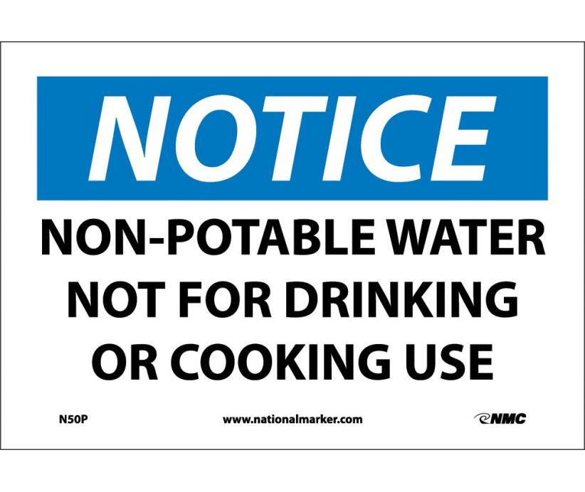 NOTICE, NON-POTABLE WATER NOT FOR DRINKING OR COOKING, 10X14, RIGID PLASTIC