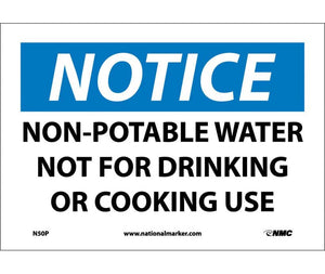 NOTICE, NON-POTABLE WATER NOT FOR DRINKING OR COOKING, 7X10, RIGID PLASTIC