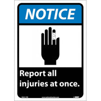 NOTICE, REPORT ALL INJURIES AT ONCE (W/GRAPHIC), 14X10, PS VINYL