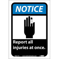 NOTICE, REPORT ALL INJURIES AT ONCE (W/GRAPHIC), 10X7, PS VINYL
