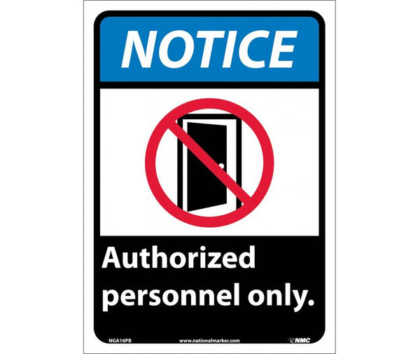 NOTICE, AUTHORIZED PERSONNEL ONLY, 14X10, .040 ALUM