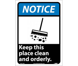 NOTICE, KEEP THIS PLACE CLEAN AND ORDERLY, 14X10, PS VINYL