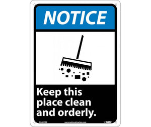 NOTICE, KEEP THIS PLACE CLEAN AND ORDERLY, 14X10, RIGID PLASTIC