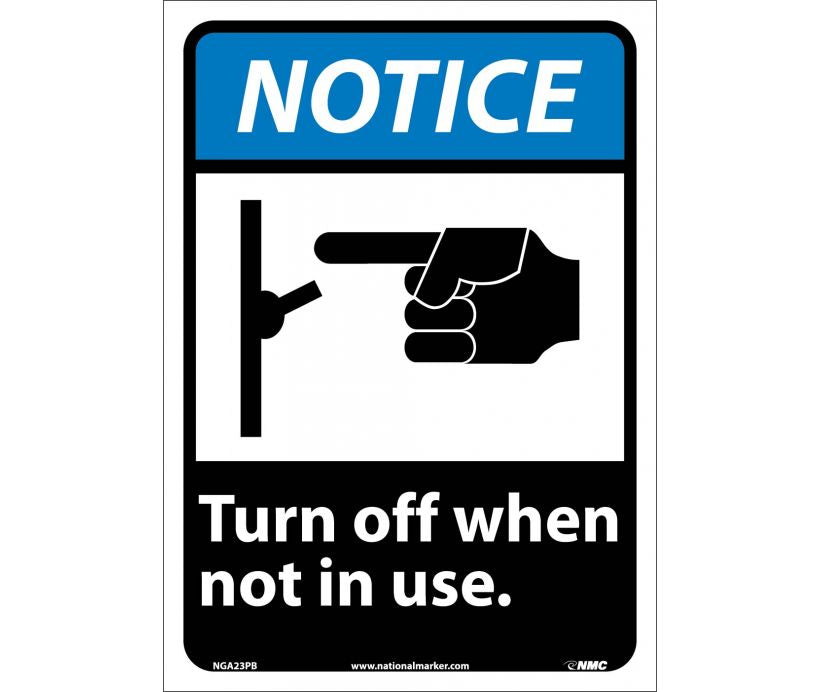 NOTICE, (GRAPHIC) TURN OFF WHEN NOT IN USE, 14X10, .040 ALUM