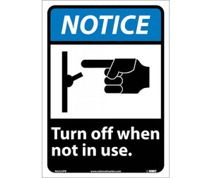 NOTICE, (GRAPHIC) TURN OFF WHEN NOT IN USE, 14X10, RIGID PLASTIC