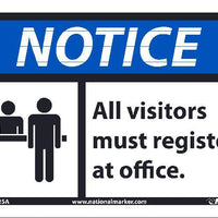 NOTICE ALL VISITORS MUST REGISTER AT OFFICE SIGN, 10X14, .0045 VINYL