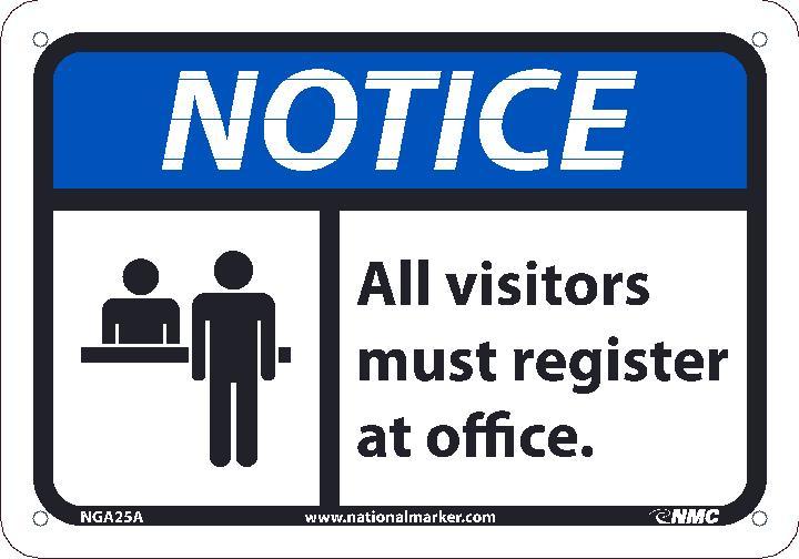 NOTICE ALL VISITORS MUST REGISTER AT OFFICE SIGN, 10X14, .0045 VINYL
