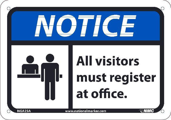 NOTICE ALL VISITORS MUST REGISTER AT OFFICE SIGN, 10X14, .050 PLASTIC