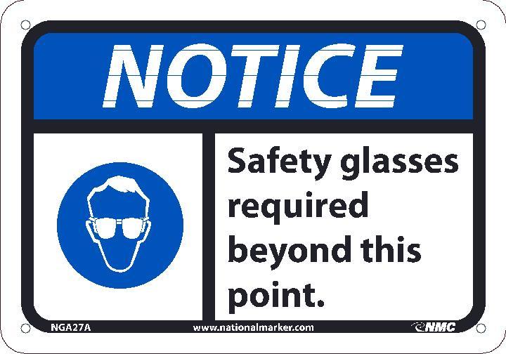 NOTICE SAFETY GLASSES REQUIRED BEYOND THIS POINT SIGN, 7X10, .0045 VINYL
