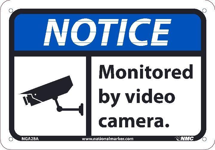 NOTICE MONITORED BY VIDEO CAMERA SIGN, 7X10, .040 ALUM