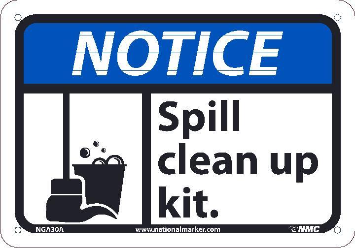 NOTICE SPILL CLEAN UP KIT SIGN, 7X10, .040 ALUM