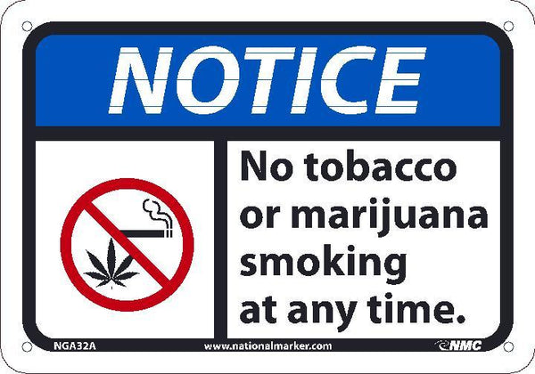 NOTICE NO TOBACCO OR MARIJUANA SMOKING AT ANY TIME SIGN, 7X10, .0045 VINYL