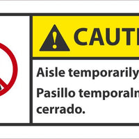 Caution Aisle temporarily closed. Pasillo temporalmente cerrado.