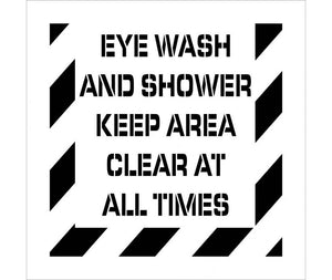 STENCIL, EYE WASH AND SHOWER KEEP AREA CLEAR AT ALL TIMES, 24X24, .060 POLYETHYLENE