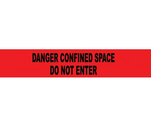 TAPE, BARRICADE, DANGER CONFINED SPACE DO NOT ENTER, 3 MIL 3"X1000'
