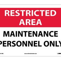 RESTRICTED AREA, MAINTENANCE PERSONNEL ONLY, 10X14, RIGID PLASTIC