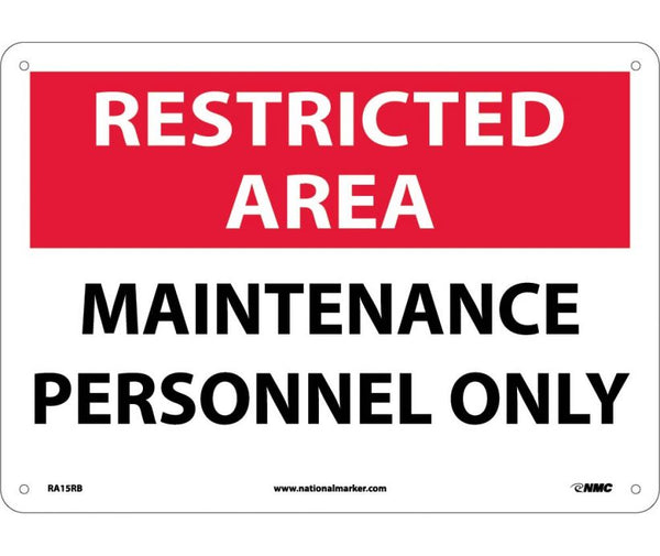 RESTRICTED AREA, MAINTENANCE PERSONNEL ONLY, 10X14, RIGID PLASTIC