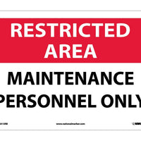 RESTRICTED AREA, MAINTENANCE PERSONNEL ONLY, 10X14, .040 ALUM