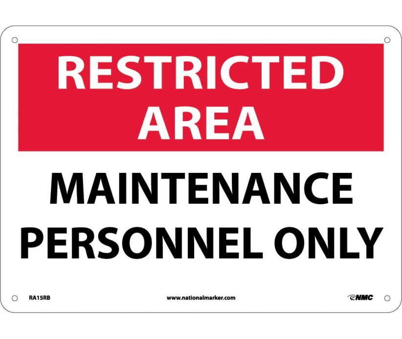 RESTRICTED AREA, MAINTENANCE PERSONNEL ONLY, 10X14, .040 ALUM