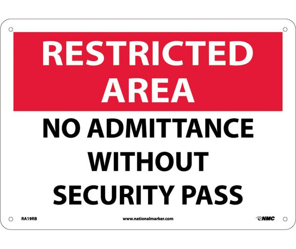 RESTRICTED AREA, NO ADMITTANCE WITHOUT SECURITY PASS, 10X14, .040 ALUM