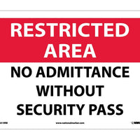 RESTRICTED AREA, NO ADMITTANCE WITHOUT SECURITY PASS, 10X14, RIGID PLASTIC