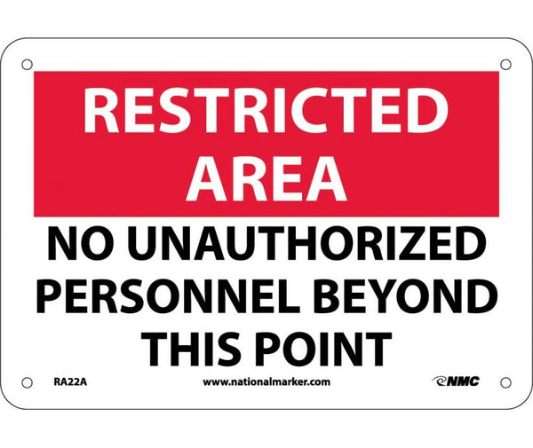 RESTRICTED AREA, NO UNAUTHORIZED PERSONNEL BEYOND THIS POINT, 7X10, .040 ALUM