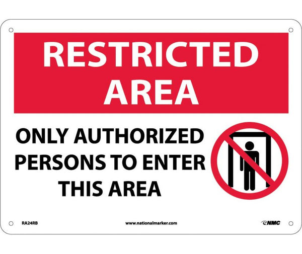 RESTRICTED AREA, ONLY AUTHORIZED PERSONS TO ENTER THIS AREA, GRAPHIC, 10X14, .040 ALUM