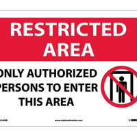 RESTRICTED AREA, ONLY AUTHORIZED PERSONS TO ENTER THIS AREA, GRAPHIC, 10X14, RIGID PLASTIC