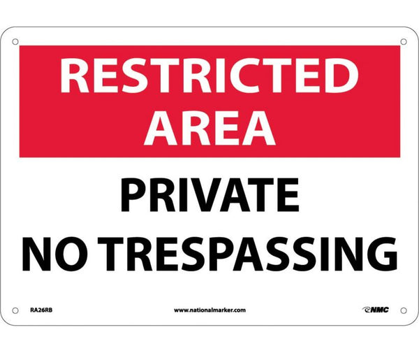 RESTRICTED AREA, PRIVATE NO TRESPASSING, 10X14, RIGID PLASTIC