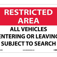 RESTRICTED AREA, ALL VEHICLES ENTERING OR LEAVING SUBJECT TO SEARCH, 10X14, RIGID PLASTIC