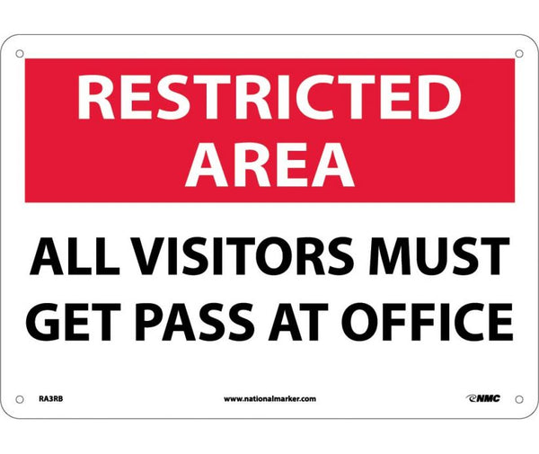 RESTRICTED AREA, ALL VISITORS MUST GET PASS AT OFFICE, 10X14, RIGID PLASTIC