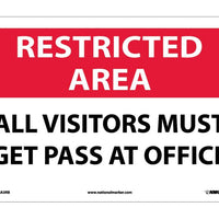 RESTRICTED AREA, ALL VISITORS MUST GET PASS AT OFFICE, 10X14, .040 ALUM