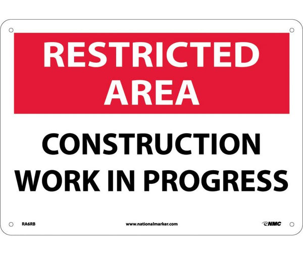 RESTRICTED AREA, CONSTRUCTION WORK IN PROGRESS, 10X14, RIGID PLASTIC