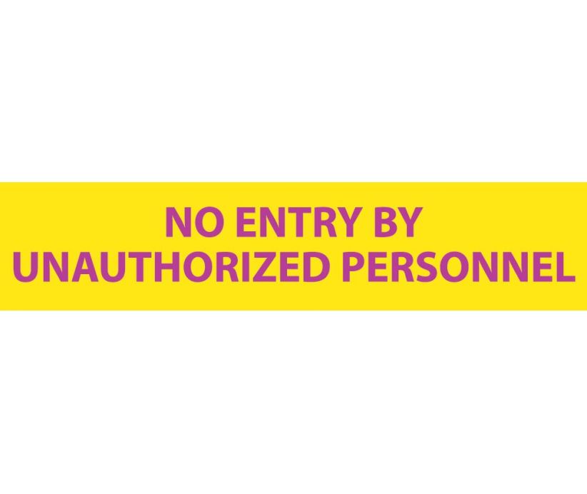 RADIATION, NO ENTRY BY UNAUTHORIZED PERSONNEL, 1 3/4X8, LEXAN