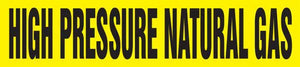 Snap Tite Pipe Marker, HIGH PRESSURE NATURAL GAS, fits 3 1/4" to 5" pipe diameter, Vinyl Plastic, Black/Yellow